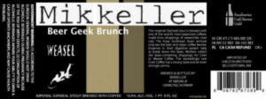 Mikkeller Beer Geek Brunch Weasel øletiket
